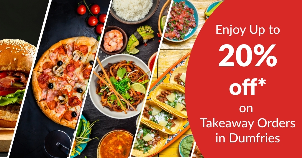 Enjoy Up to 20% Off on Takeaway Orders in Dumfries 