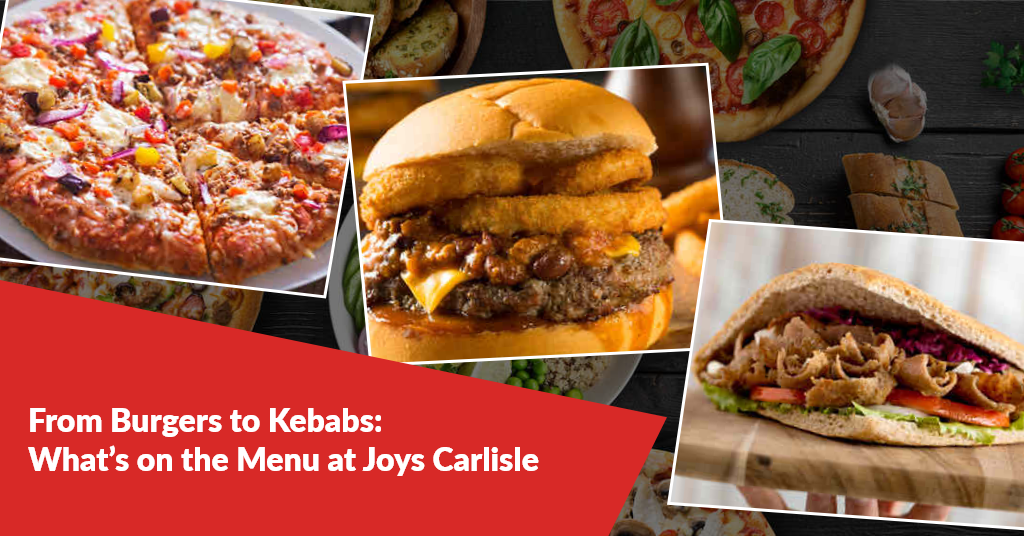 Burgers to Kebabs