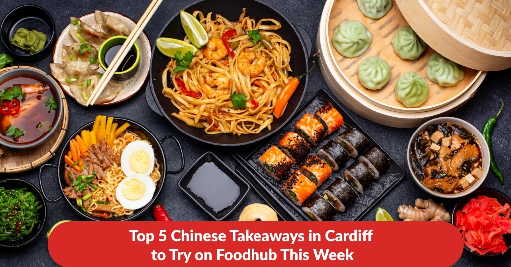 Chinese Takeaways in Cardiff