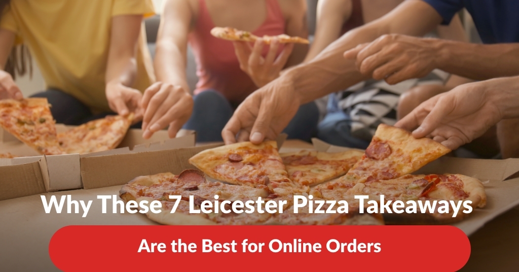 Leicester Pizza Takeaways