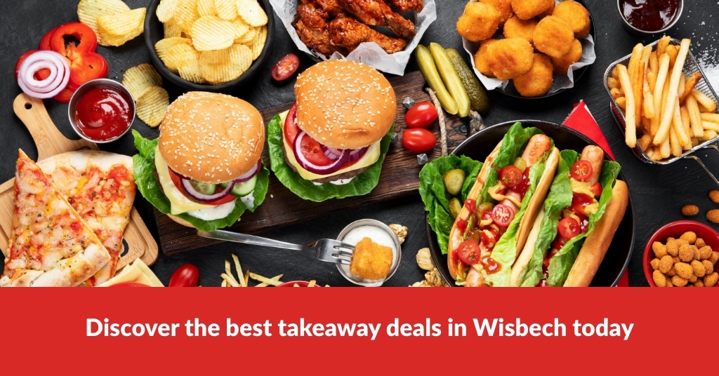 best takeaway deals in Wisbech