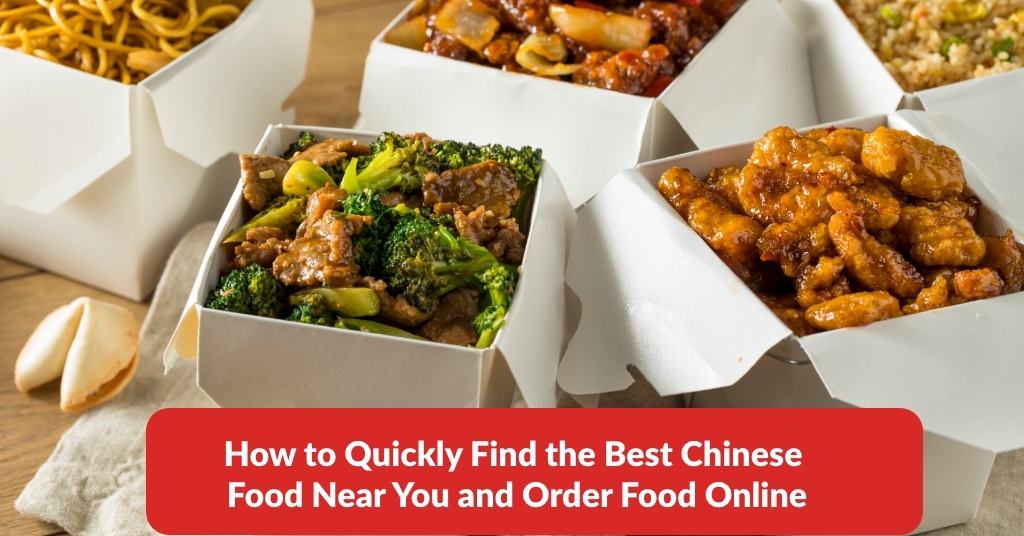 How to Quickly Find the Best Chinese Food
